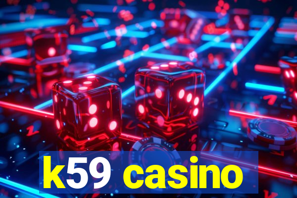 k59 casino